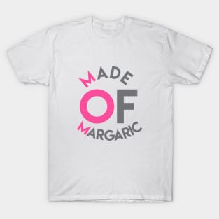 Made of Margaric design. T-Shirt